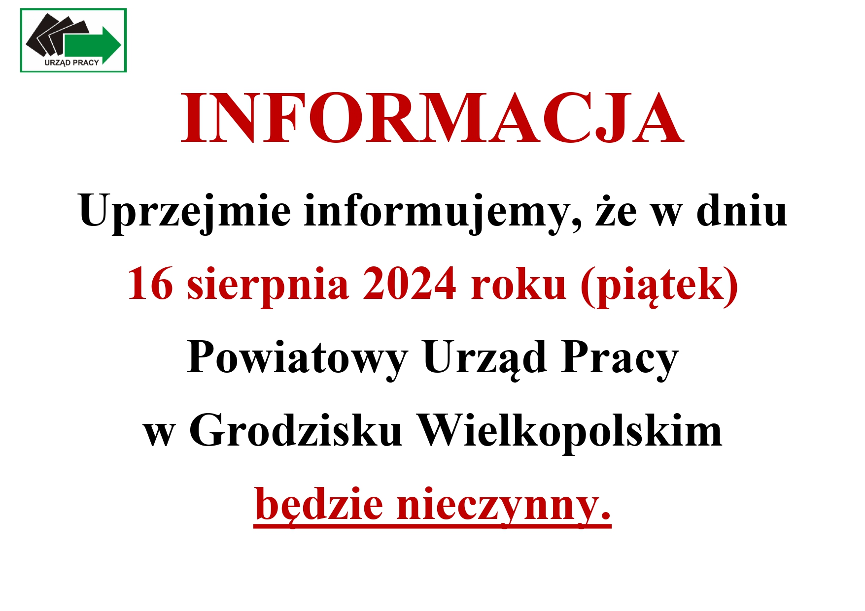 Informacja - w dniu 16.08.2024r. Urząd Pracy będzie nieczynny